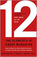 Book cover image of 12: The Elements of Great Managing by Rodd Wagner