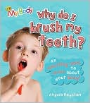 Angela Royston: My Body Why Do I Brush My Teeth?