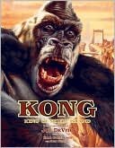 Book cover image of Kong: King of Skull Island by Joe DeVito