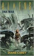 Book cover image of Aliens: DNA War by Diane Carey