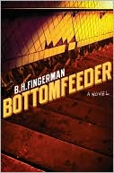 Book cover image of Bottomfeeder by B.H Fingerman