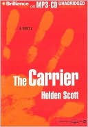 Book cover image of The Carrier by Holden Scott