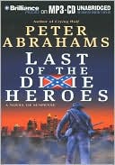 Peter Abrahams: Last of the Dixie Heroes