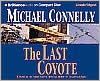 Michael Connelly: The Last Coyote (Harry Bosch Series #4)