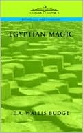 Book cover image of Egyptian Magic by E. a. Wallis Budge