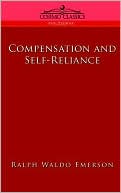Ralph Waldo Emerson: Compensation and Self-Reliance