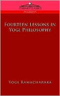 Book cover image of Fourteen Lessons In Yogi Philosophy by Yogi Ramacharaka