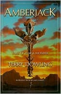 Terry Dowling: Amberjack: Tales of Fear and Wonder
