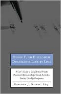 Gregory J. Nowak: Hedge Fund Disclosure Documents Line by Line: A User's Guide to Private Placement Memoranda for Funds Formed as Limited Liability Companies