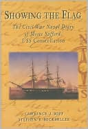 Bopp: Showing the Flag: The Civil War Naval Diary of Moses Safford, USS Constellation