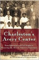 Drago: Charleston's Avery Center: From Education and Civil Rights to Preserving the African American Experience