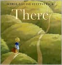 Book cover image of There by Marie-Louise Fitzpatrick