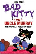 Nick Bruel: Bad Kitty vs Uncle Murray