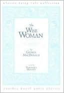 George MacDonald: Wise Woman