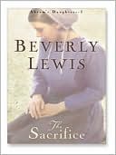 Book cover image of The Sacrifice (Abram's Daughters Series #3) by Beverly Lewis