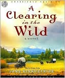 Jane Kirkpatrick: A Clearing in the Wild