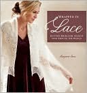 Book cover image of Wrapped in Lace: Knitted Heirloom Designs from Around the World by Margaret Stove