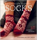 Stephanie van der Linden: Around the World in Knitted Socks: 26 Inspired Designs