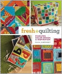 Book cover image of Fresh Quilting: Fearless Color, Design, and Inspiration by Malka Dubrawsky