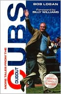 Book cover image of More Tales From the Cubs Dugout by Robert Logan