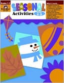 Evan-Moor Educational Publishers: Seasonal Activities, Grades 1-2