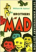 William M. Gaines: Brothers Mad: Mad Reader, Volume 5