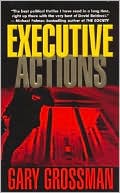 Book cover image of Executive Actions by Gary Grossman