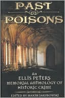 Maxim Jakubowski: Past Poisons: An Ellis Peters Memorial Anthology of Historical Crime
