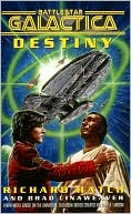 Book cover image of Battlestar Galactica: Destiny by Richard Hatch