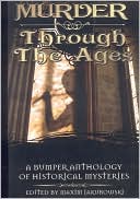Maxim Jakubowski: Murder Through the Ages: A Bumper Anthology of Historical Mysteries