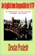 Book cover image of Are English Jews Responsible for 9/11? an Examination of the History, Problems, and Causes by Devdas Pradesh