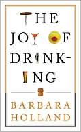 Book cover image of The Joy of Drinking by Barbara Holland