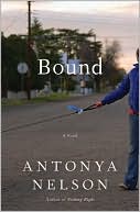 Book cover image of Bound by Antonya Nelson