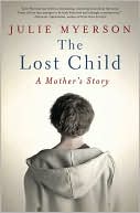 Julie Myerson: The Lost Child: A Mother's Story