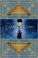 Gina B. Nahai: Caspian Rain