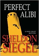 Book cover image of Perfect Alibi (Mike Daley Series #7) by Sheldon Siegel