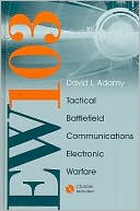 David L. Adamy: EW 103: Communications Electronic Warfare