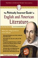 Elizabeth Kantor: The Politically Incorrect Guide to English and American Literature