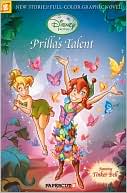 Stefan Petrucha: Disney Fairies Graphic Novel #1: Prilla's Talent