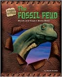 Book cover image of Fossil Feud: Marsh and Cope's Bone Wars by Meish Goldish