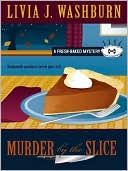 Livia J. Washburn: Murder by the Slice (Fresh-Baked Mystery Series #2)