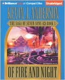 Book cover image of Of Fire and Night (Saga of Seven Suns Series #5) by Kevin J. Anderson