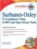 Christian B Lahti: Sarbanes-Oxley Compliance Using COBIT and Open Source Tools