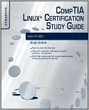 Brian Barber: CompTIA Linux+ Certification Study Guide: Exam XK0-003