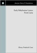 Henry F. Lutz: Early Babylonian Letters from Larsa