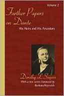 Dorothy L. Sayers: Further Papers on Dante Volume 2: His Heirs and His Ancestors