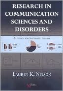 Lauren K. Nelson: Research in Communication Sciences and Disorders: Methods for Systematic Inqury