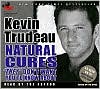 Kevin Trudeau: Natural Cures "They" Don't Want You to Know About