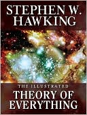 Stephen Hawking: Illustrated Theory of Everything: The Origin and Fate of the Universe