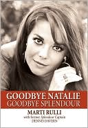 Marti Rulli: Goodbye Natalie, Goodbye Splendour